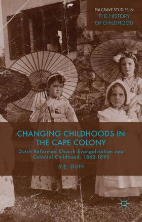 Duff |  Changing Childhoods in the Cape Colony | Buch |  Sack Fachmedien