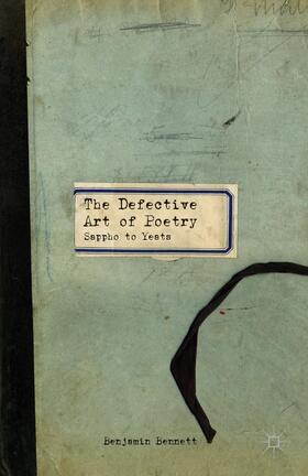 Bennett |  The Defective Art of Poetry | Buch |  Sack Fachmedien