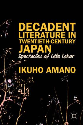 Amano |  Decadent Literature in Twentieth-Century Japan | Buch |  Sack Fachmedien