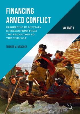 Meagher |  Financing Armed Conflict, Volume 1 | Buch |  Sack Fachmedien
