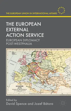 Spence / Bátora |  The European External Action Service | Buch |  Sack Fachmedien