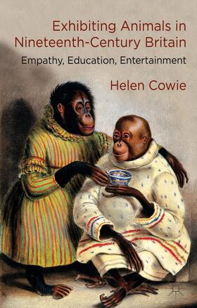 Cowie |  Exhibiting Animals in Nineteenth-Century Britain | Buch |  Sack Fachmedien