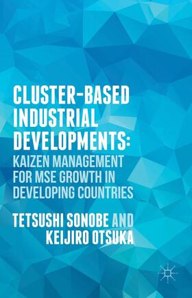 Sonobe / Otsuka |  Cluster-Based Industrial Development: | Buch |  Sack Fachmedien