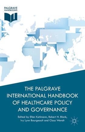 Kuhlmann / Blank / Bourgeault |  The Palgrave International Handbook of Healthcare Policy and Governance | Buch |  Sack Fachmedien