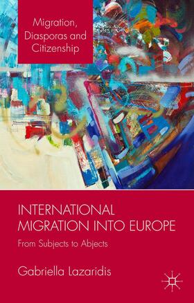 Lazaridis |  International Migration into Europe | Buch |  Sack Fachmedien