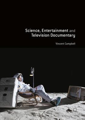 Campbell |  Science, Entertainment and Television Documentary | Buch |  Sack Fachmedien