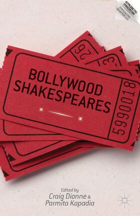 Dionne / Kapadia |  Bollywood Shakespeares | Buch |  Sack Fachmedien