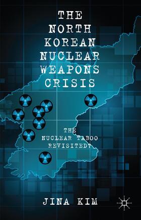 Kim |  The North Korean Nuclear Weapons Crisis | Buch |  Sack Fachmedien