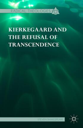 Shakespeare |  Kierkegaard and the Refusal of Transcendence | Buch |  Sack Fachmedien