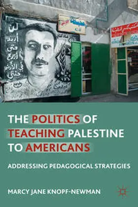 Knopf-Newman |  The Politics of Teaching Palestine to Americans | Buch |  Sack Fachmedien