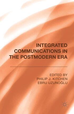 Kitchen / Uzunoglu |  Integrated Communications in the Postmodern Era | Buch |  Sack Fachmedien