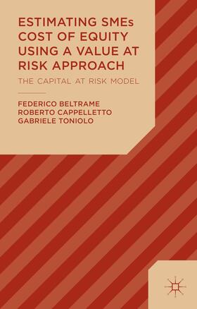 Beltrame / Cappelletto / Toniolo |  Estimating SMEs Cost of Equity Using a Value at Risk Approach | Buch |  Sack Fachmedien