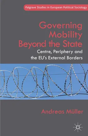 Müller |  Governing Mobility Beyond the State | Buch |  Sack Fachmedien