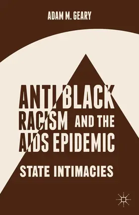 Geary |  Antiblack Racism and the AIDS Epidemic | Buch |  Sack Fachmedien