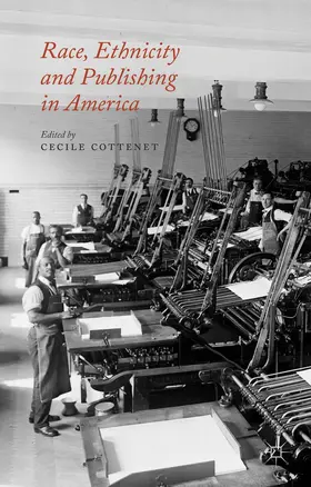 Cottenet |  Race, Ethnicity and Publishing in America | Buch |  Sack Fachmedien