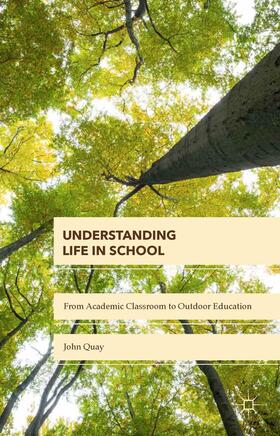 Quay |  Understanding Life in School | Buch |  Sack Fachmedien