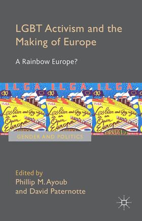 Ayoub / Paternotte |  LGBT Activism and the Making of Europe | Buch |  Sack Fachmedien