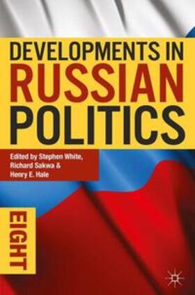 White / Sakwa / Hale |  White, S: Developments in Russian Politics 8 | Buch |  Sack Fachmedien