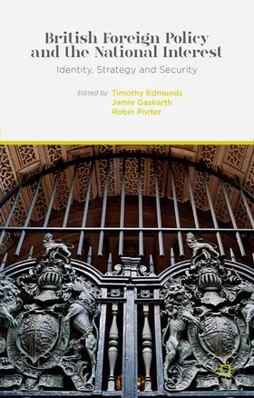 Edmunds / Gaskarth / Porter |  British Foreign Policy and the National Interest | Buch |  Sack Fachmedien