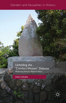 Kimura |  Unfolding the 'Comfort Women' Debates | Buch |  Sack Fachmedien