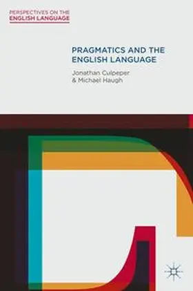 Culpeper / Haugh |  Pragmatics and the English Language | eBook | Sack Fachmedien