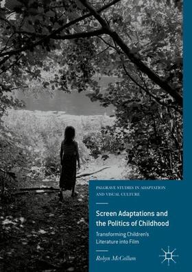 McCallum |  Screen Adaptations and the Politics of Childhood | Buch |  Sack Fachmedien