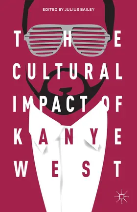 Bailey |  The Cultural Impact of Kanye West | Buch |  Sack Fachmedien