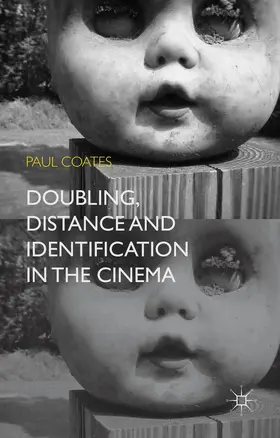 Coates |  Doubling, Distance and Identification in the Cinema | Buch |  Sack Fachmedien