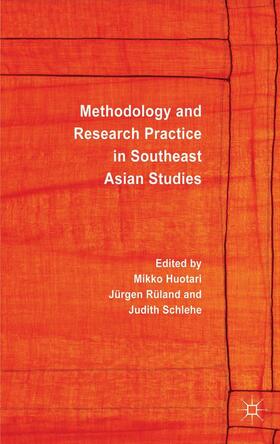 Huotari / Rüland / Schlehe |  Methodology and Research Practice in Southeast Asian Studies | Buch |  Sack Fachmedien