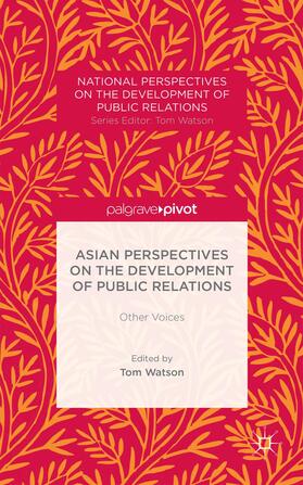 Watson |  Asian Perspectives on the Development of Public Relations | Buch |  Sack Fachmedien