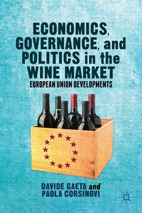 Gaeta / Corsinovi |  Economics, Governance, and Politics in the Wine Market | Buch |  Sack Fachmedien