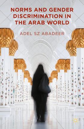 Abadeer |  Norms and Gender Discrimination in the Arab World | Buch |  Sack Fachmedien