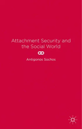 Sochos |  Attachment Security and the Social World | Buch |  Sack Fachmedien