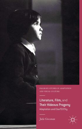 Grossman |  Literature, Film, and Their Hideous Progeny | Buch |  Sack Fachmedien