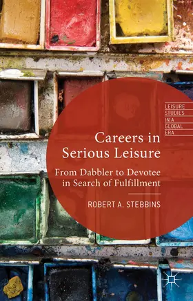 Stebbins |  Careers in Serious Leisure | Buch |  Sack Fachmedien