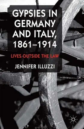 Illuzzi |  Gypsies in Germany and Italy, 1861-1914 | Buch |  Sack Fachmedien