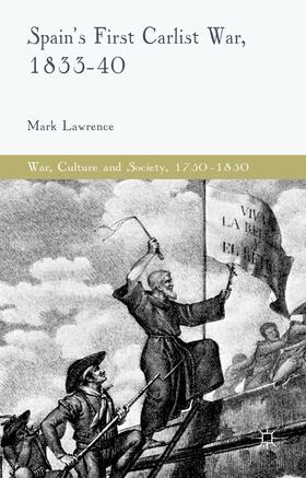 Lawrence |  Spain's First Carlist War, 1833-40 | Buch |  Sack Fachmedien