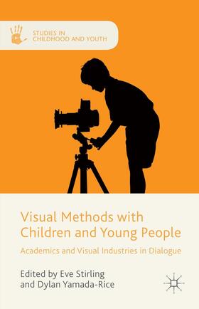 Yamada-Rice / Stirling |  Visual Methods with Children and Young People | Buch |  Sack Fachmedien