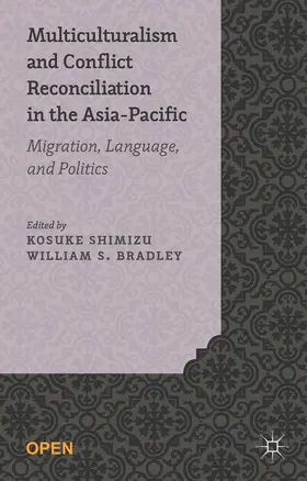 Shimizu / Bradley |  Multiculturalism and Conflict Reconciliation in the Asia-Pacific | Buch |  Sack Fachmedien