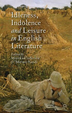 Fludernik / Nandi |  Idleness, Indolence and Leisure in English Literature | Buch |  Sack Fachmedien