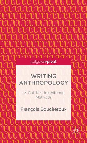 Bouchetoux |  Writing Anthropology | Buch |  Sack Fachmedien