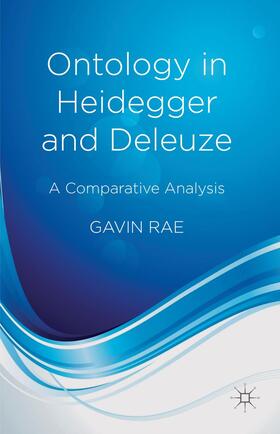 Rae |  Ontology in Heidegger and Deleuze | Buch |  Sack Fachmedien