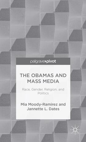 Moody-Ramirez / Dates |  The Obamas and Mass Media | Buch |  Sack Fachmedien