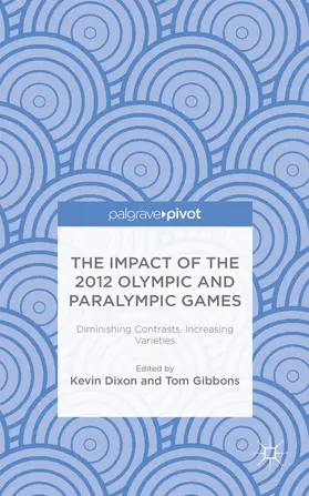 Dixon / Gibbons |  The Impact of the 2012 Olympic and Paralympic Games | Buch |  Sack Fachmedien