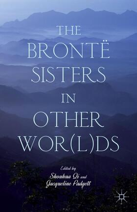 Qi / Padgett |  The Brontë Sisters in Other Wor(l)DS | Buch |  Sack Fachmedien