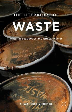 Morrison |  The Literature of Waste | Buch |  Sack Fachmedien