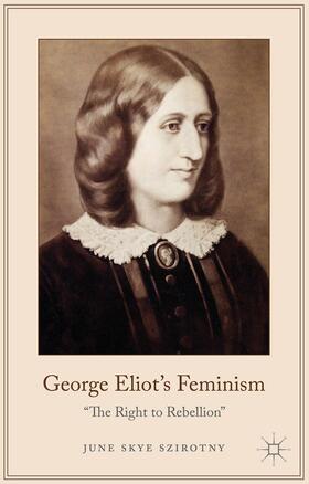 Szirotny |  George Eliot's Feminism | Buch |  Sack Fachmedien