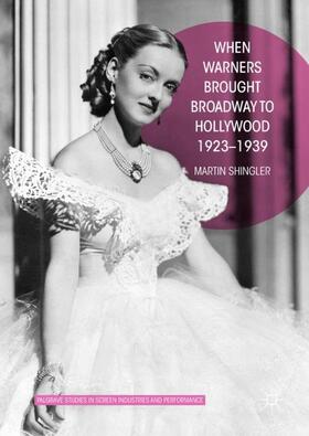 Shingler |  When Warners Brought Broadway to Hollywood, 1923-1939 | Buch |  Sack Fachmedien