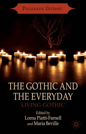 Piatti-Farnell / Beville |  The Gothic and the Everyday | Buch |  Sack Fachmedien