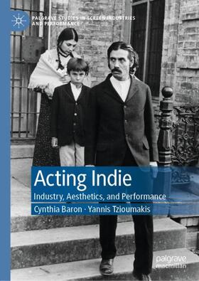 Tzioumakis / Baron |  Acting Indie | Buch |  Sack Fachmedien